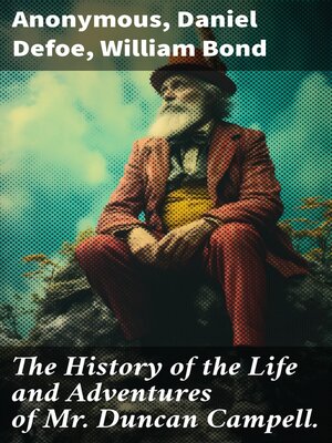 cover image of The History of the Life and Adventures of Mr. Duncan Campell.